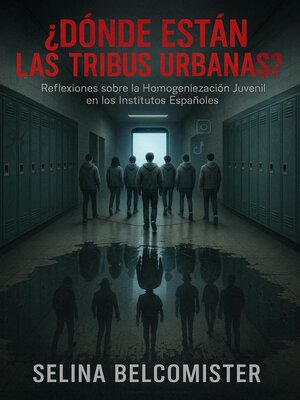 cover image of ¿Dónde están las tribus urbanas?